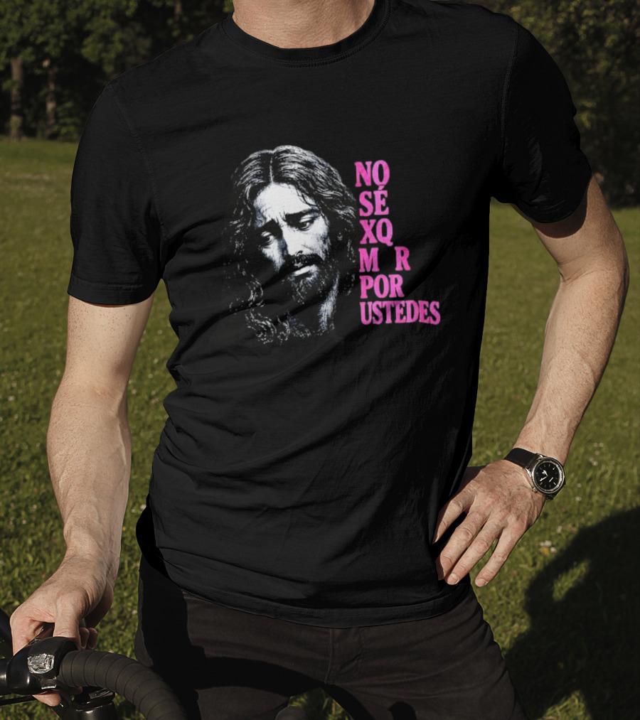 No Sé Xq Morí Por Ustedes Jesus Religious Black Pink T-Shirt