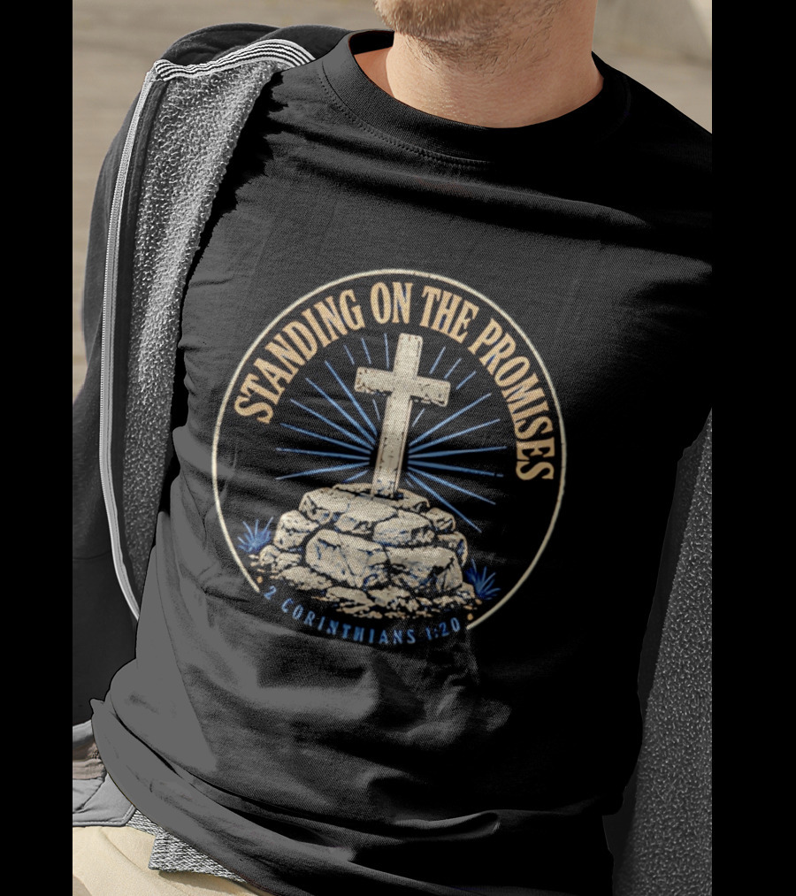 Standing On The Promises Cross 2 Corinthians 1:20 T-Shirt