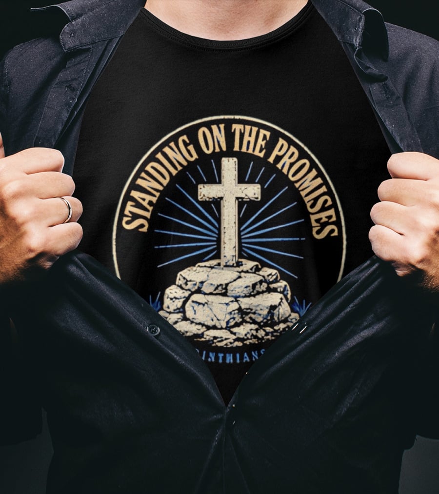 Standing On The Promises Cross 2 Corinthians 1:20 T-Shirt