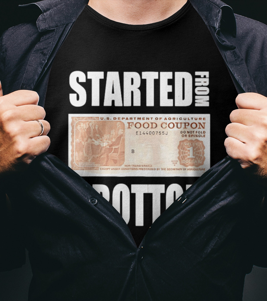 Started From The Bottom Food Coupon U.S. Department Of Agriculture T-Shirt