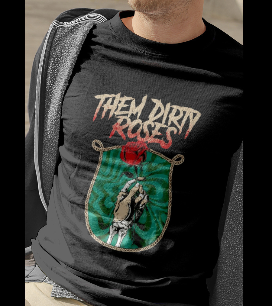 Them Dirty Roses Skeleton Hand Red Rose T-Shirt