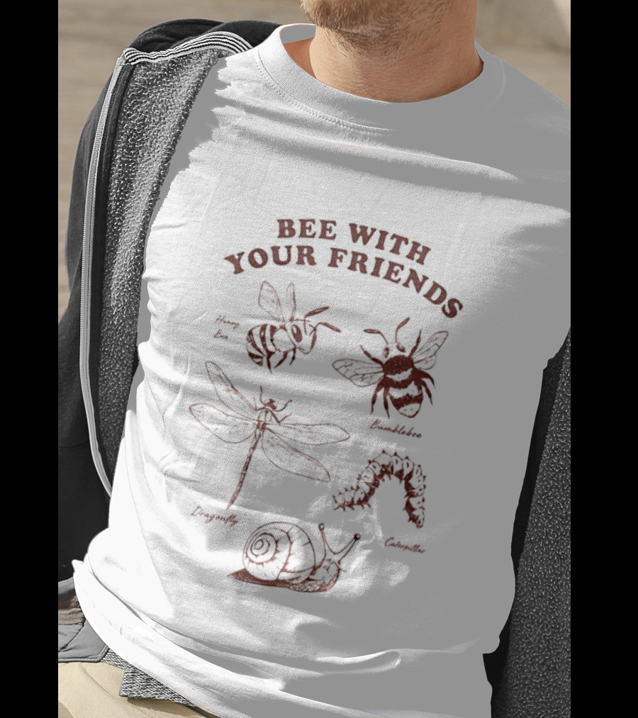 Bee With Your Friends Insect Nature Dragonfly Cricket Snail Worm T-Shirt