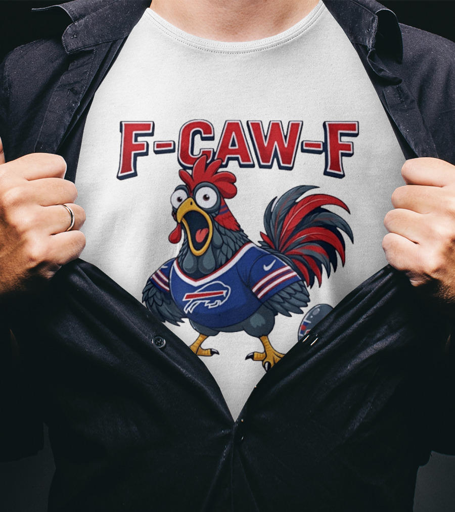 Buffalo Bills F Caw F Chicken Football Fan Rooster With Egg T-Shirt