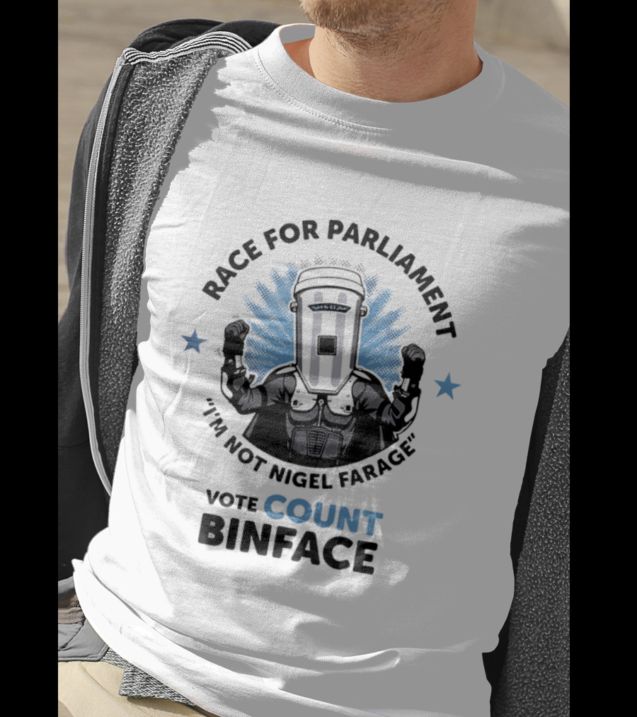 Race For Parliament Vote Count Binface I'm Not Nigel Farage T-Shirt