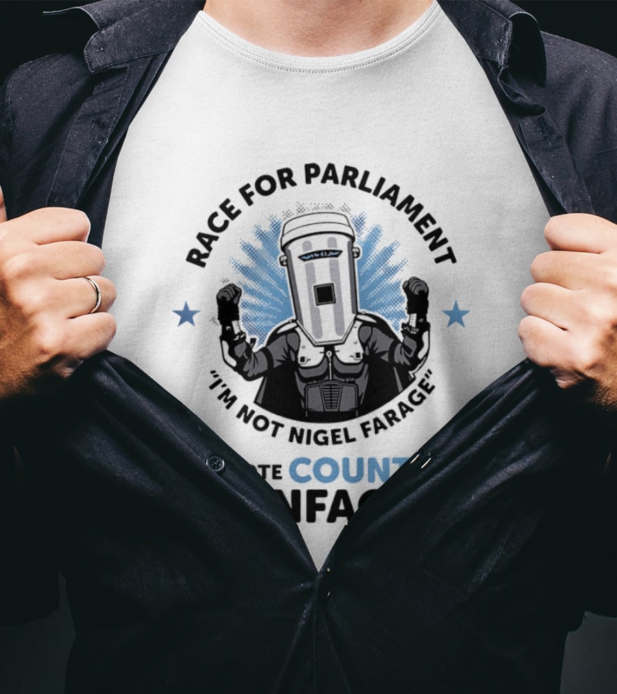 Race For Parliament Vote Count Binface I'm Not Nigel Farage T-Shirt