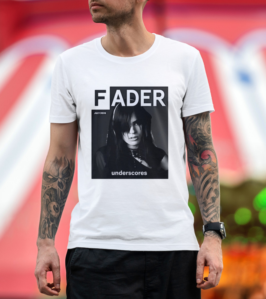 FADER Magazine July 2026 Cover Featuring Underscores T-Shirt