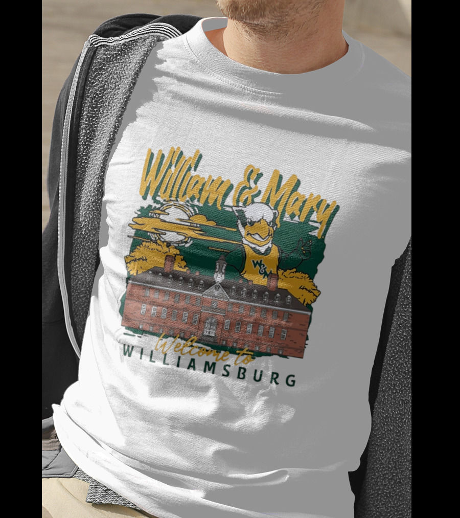 William And Mary Welcome To Williamsburg College Mascot And Historic Building T-Shirt