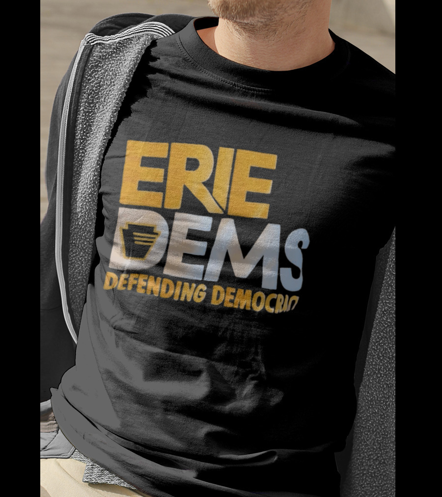 Erie Dems Defending Democracy T-Shirt