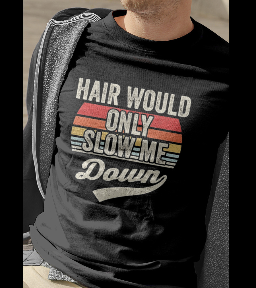 Hair Would Only Slow Me Down Retro Stripes T-Shirt