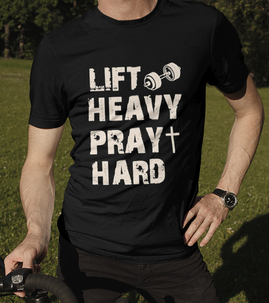Christian Lift Heavy Pray Hard Dumbbell Fitness Motivation T-Shirt
