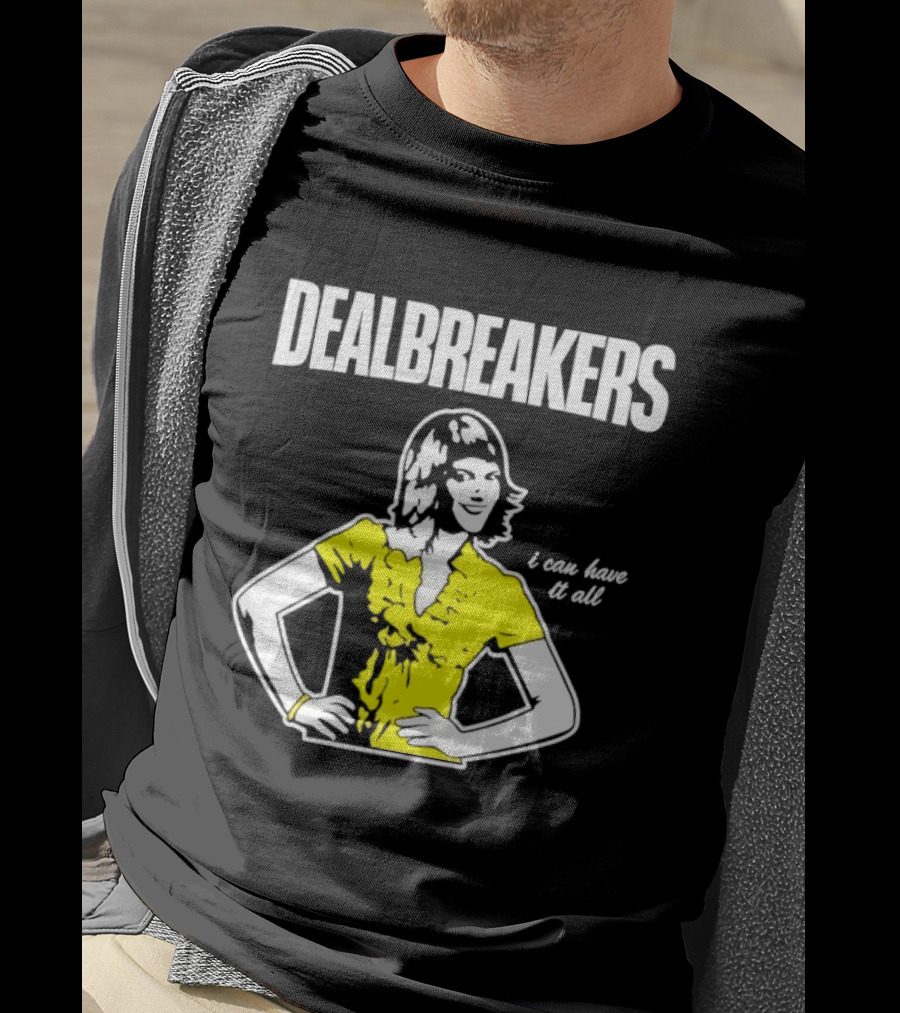 Dealbreakers I Can Have It All 30 Rock Typography Liz Lemon T-Shirt