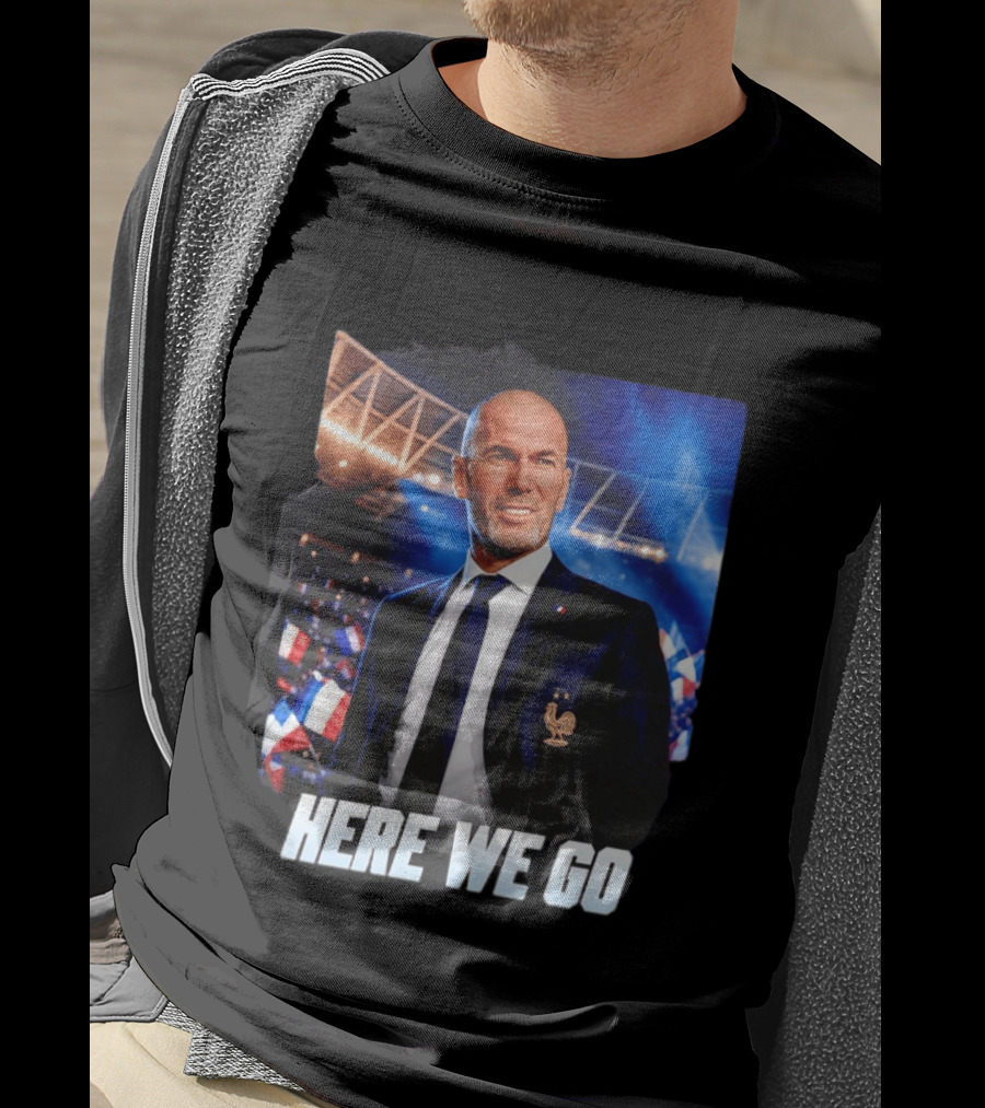 Zinedine Zidane France Here We Go Coach Celebration T-Shirt