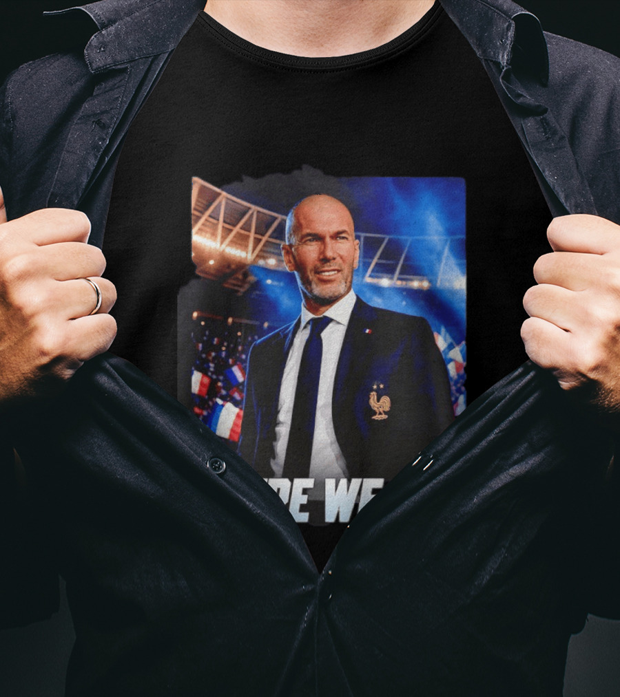 Zinedine Zidane France Here We Go Coach Celebration T-Shirt