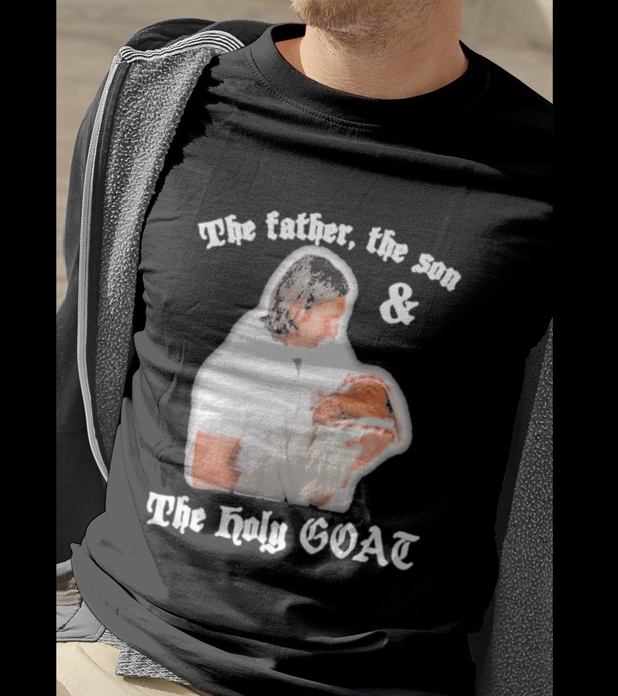 Lionel Messi The Father The Son And The Holy GOAT Iconic Football Legend Moment T-Shirt