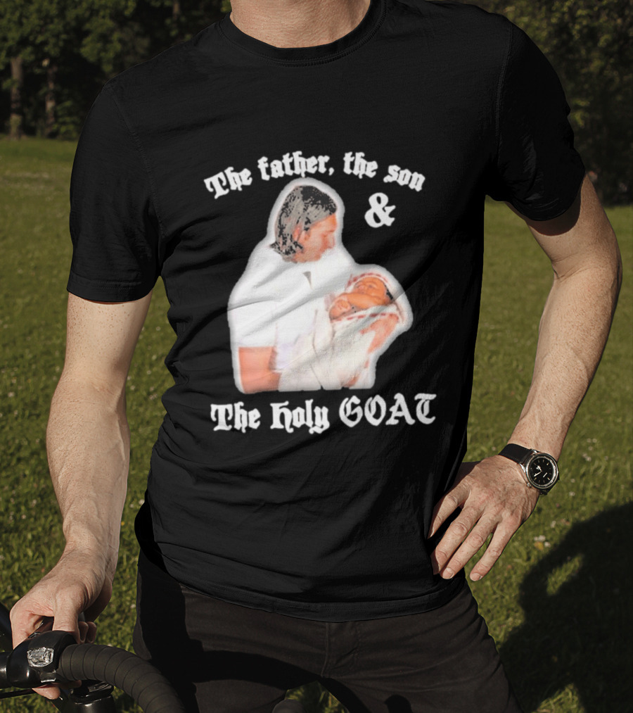 Lionel Messi The Father The Son And The Holy GOAT Iconic Football Legend Moment T-Shirt