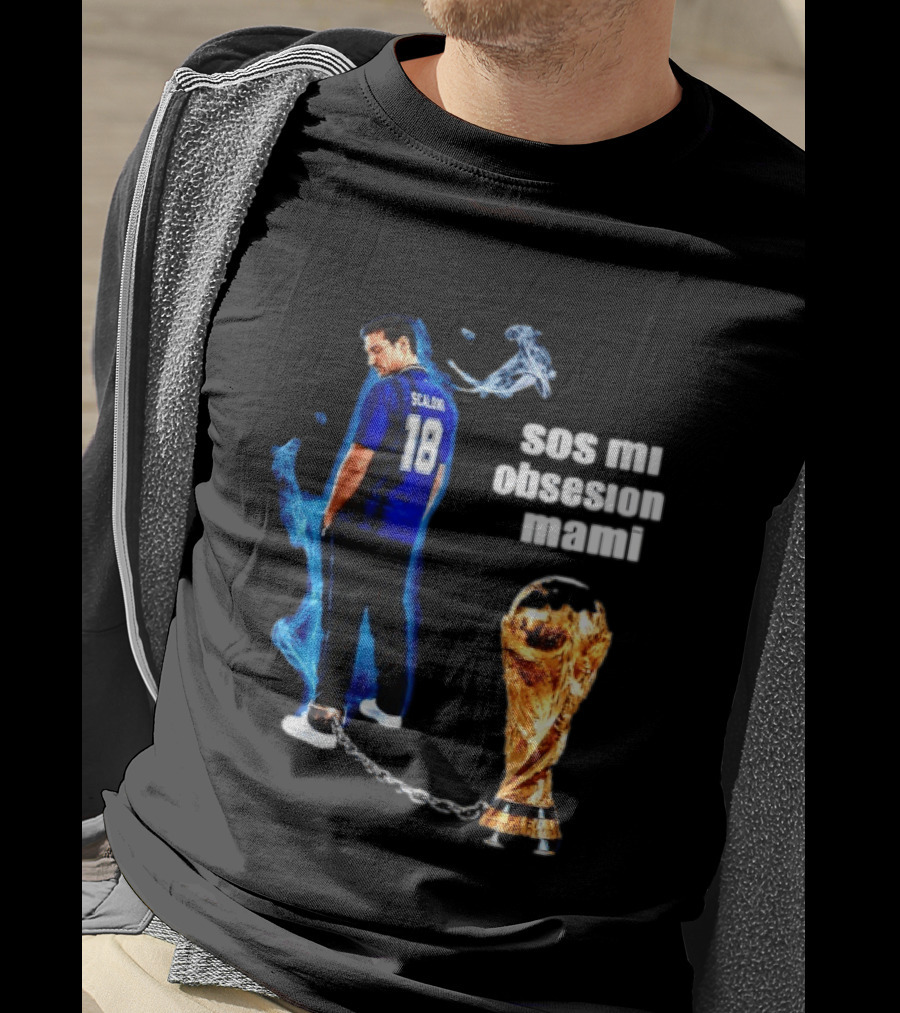 Lionel Scaloni 18 Argentina Sos Mi Obsesion Mami Trophy Chains T-Shirt