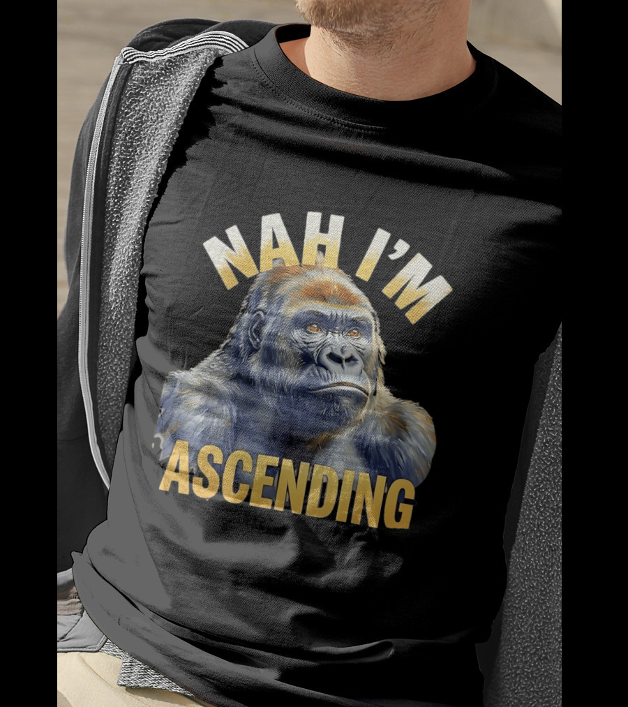 Nah I'm Ascending Gorilla Meme Ape T-Shirt
