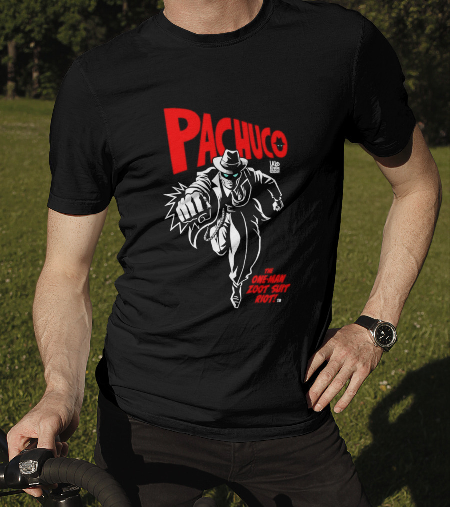 Pachuco Lalo Alcaraz The One Man Zoot Suit Riot T-Shirt