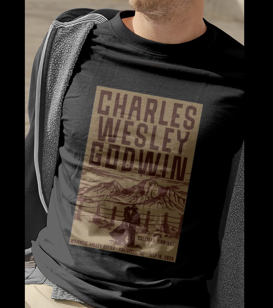 Charles Wesley Godwin July 18 2026 Majestic Valley Arena Kalispell MT With Coleman Jennings T-Shirt