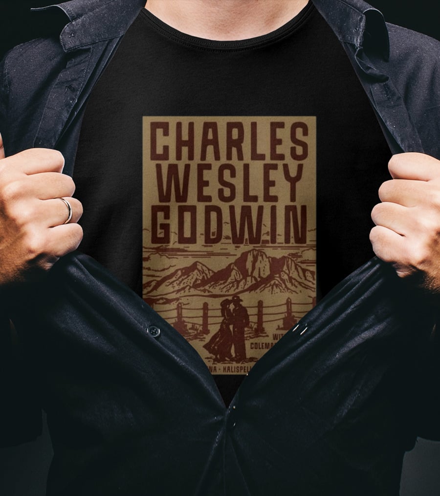 Charles Wesley Godwin July 18 2026 Majestic Valley Arena Kalispell MT With Coleman Jennings T-Shirt