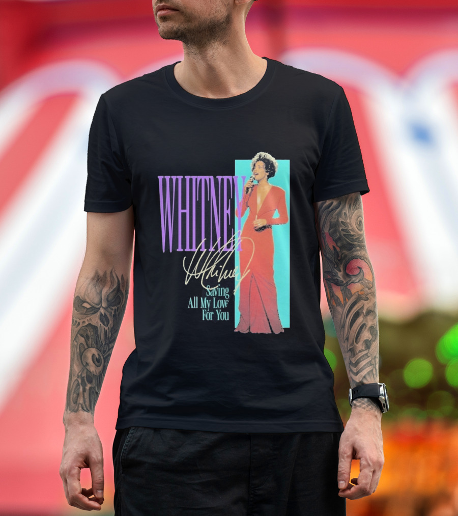 Whitney Houston Saving All My Love For You Nostalgic T-Shirt