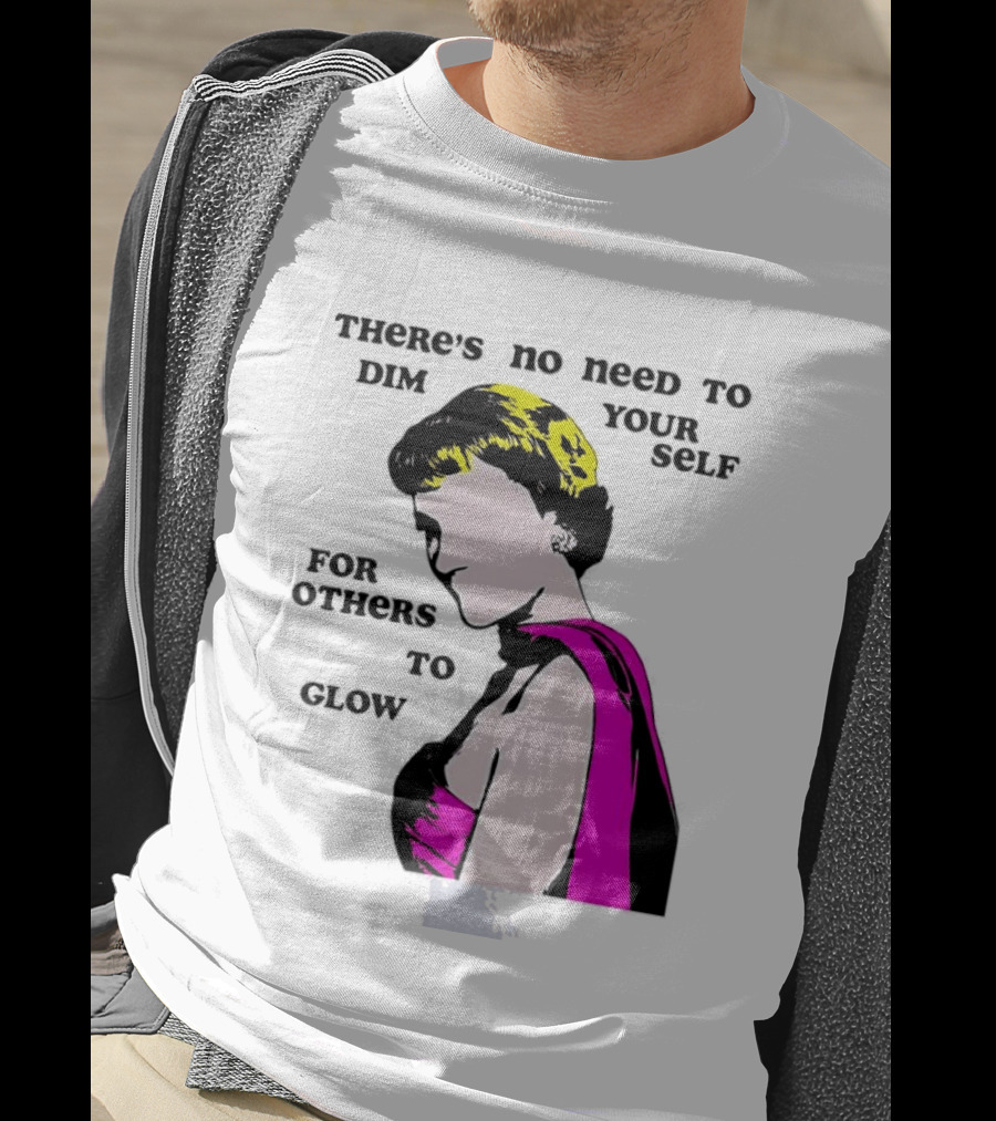 There's No Need To Dim Yourself For Others To Glow Pink Dress Woman T-Shirt