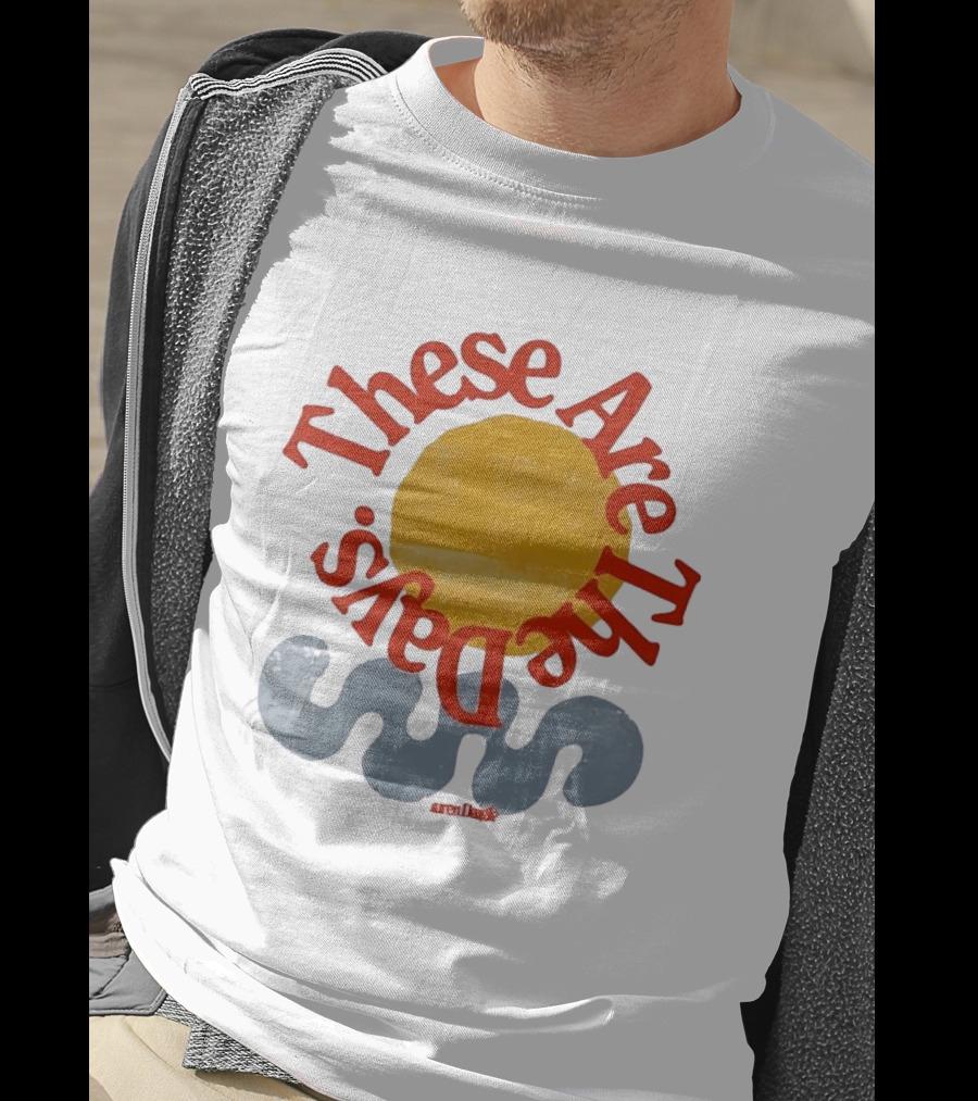 These Are The Days Sun Wave Lauren Daigle T-Shirt