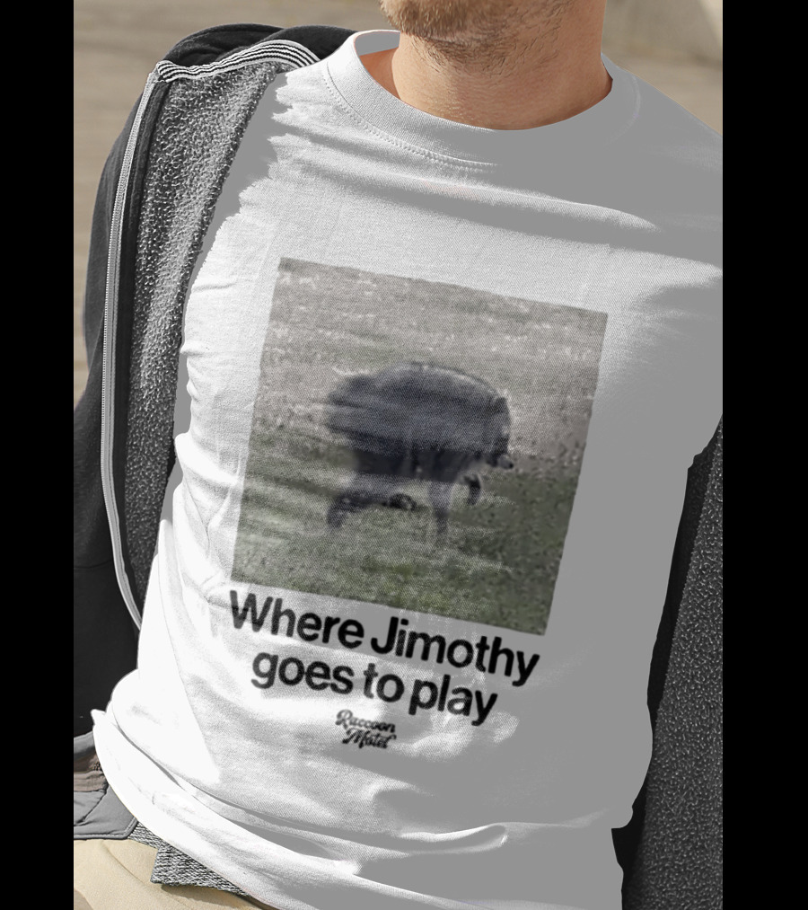 Raccoon Jimothy Where Jimothy Goes To Play Adventure T-Shirt