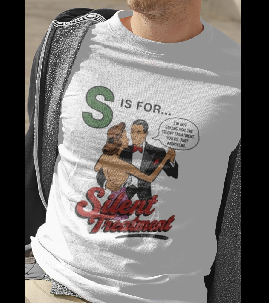 S Is For Silent Treatment Dancing Couple T-Shirt