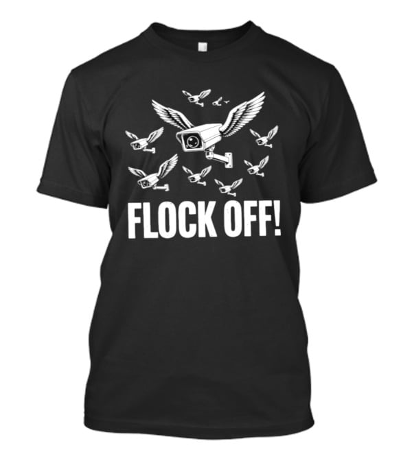 Anti Surveillance Flock Off Winged Cameras T-Shirt