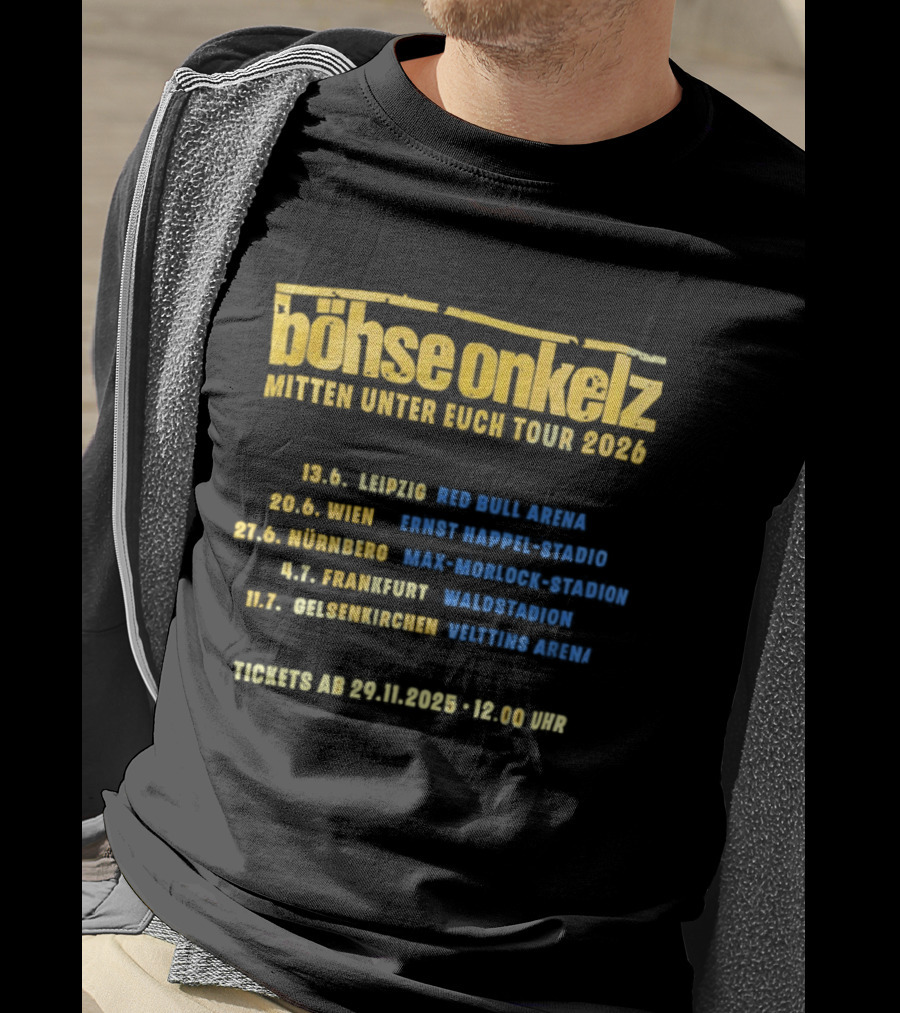 Böhse Onkelz Mitten Unter Euch Tour 2026 Dates And Venues For Leipzig Wien Nürnberg Frankfurt Gelsenkirchen Concert Tickets T-Shirt