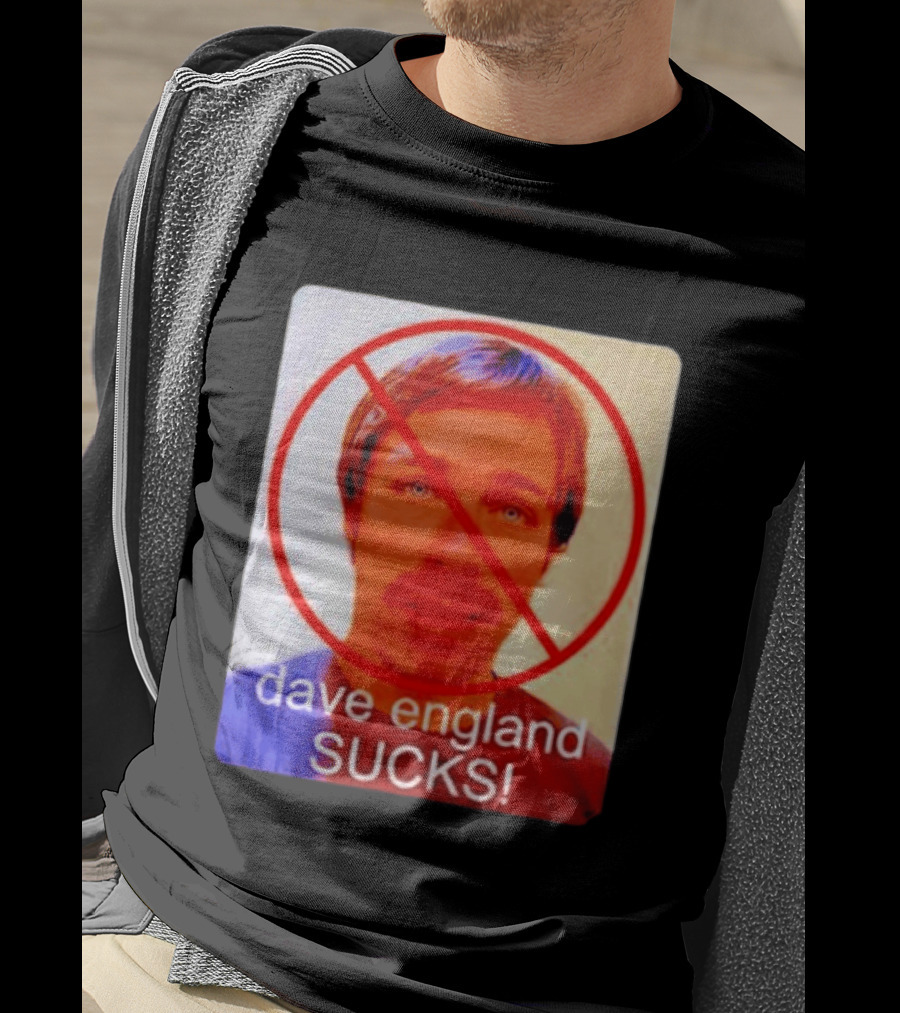 Dave England Sucks Jackass Stuntman Comedy No T-Shirt