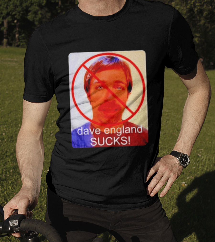 Dave England Sucks Jackass Stuntman Comedy No T-Shirt