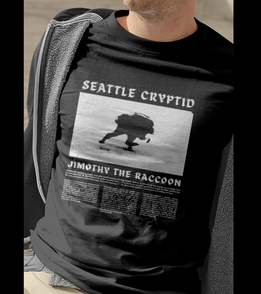 Seattle Cryptid Jimothy The Raccoon T-Shirt