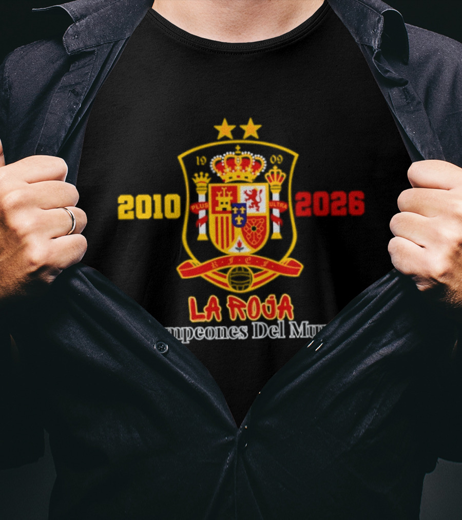 Spain 2010 2026 La Roja Campeones Del Mundo Crest Symbol Celebrating Champions T-Shirt