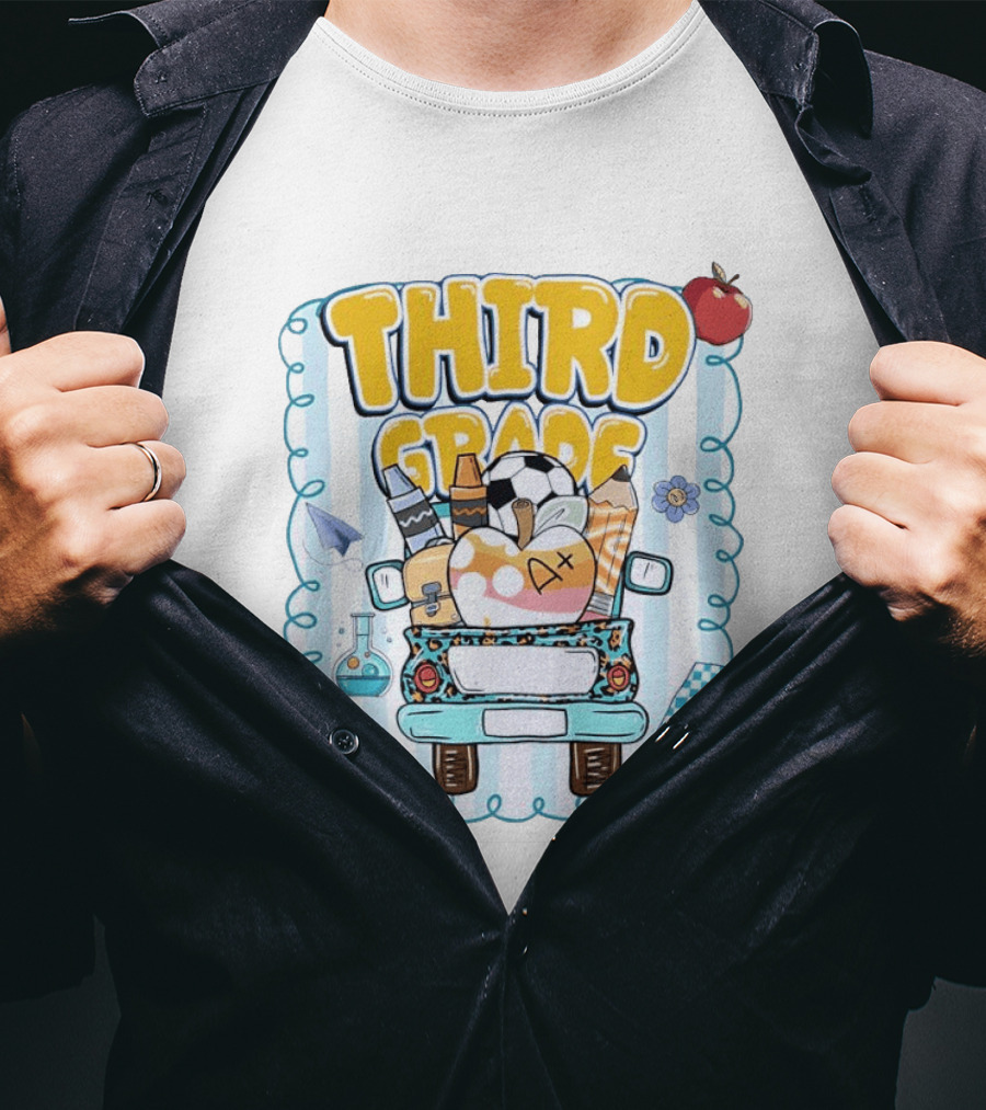 Third Grade A+ School Supplies Truck Pencil Apple Soccer Teacher T-Shirt