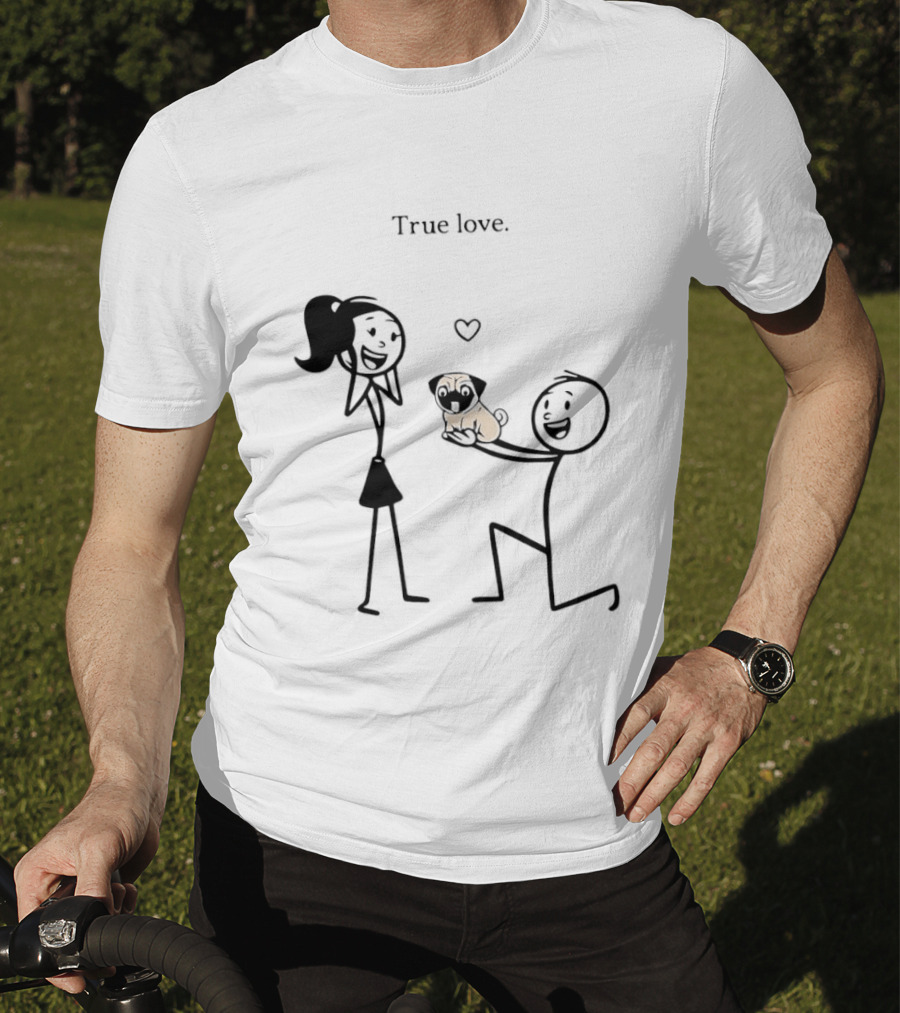 True Love Stick Figure Couple With Pug Proposal T-Shirt