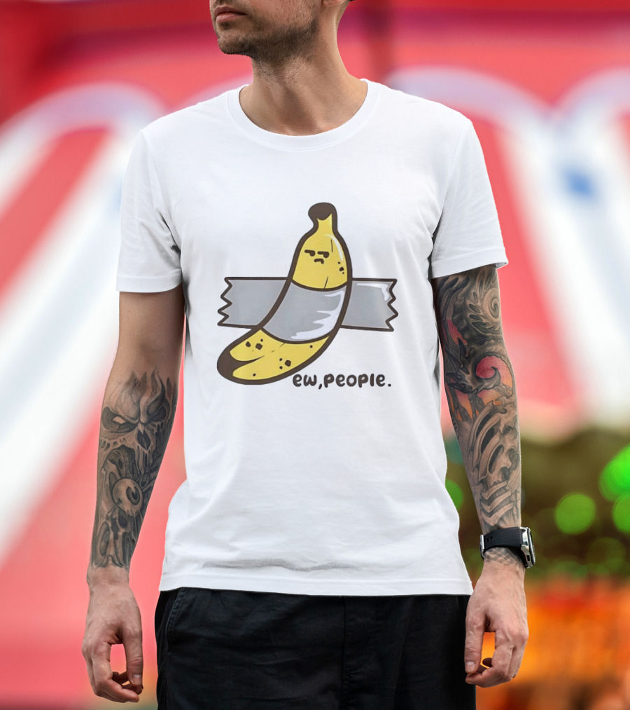Ew People Taped Banana Quirky Humor T-Shirt