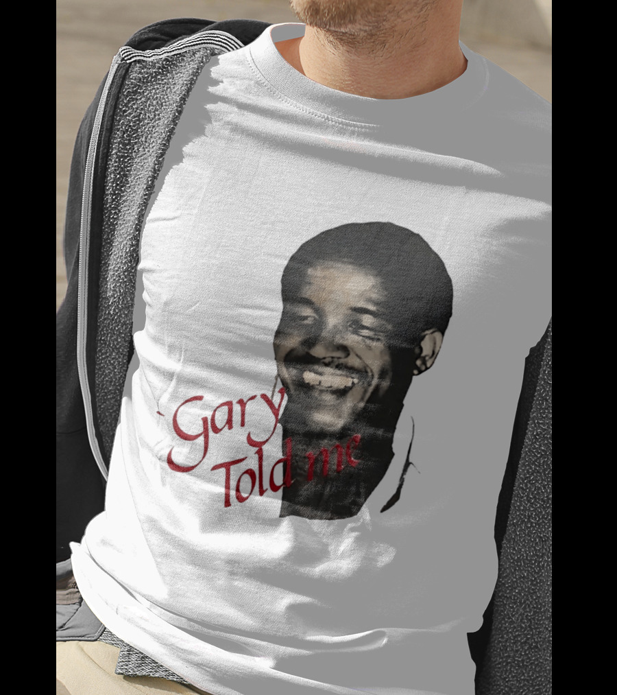 Gary Sobers Gary Told Me Smiling T-Shirt