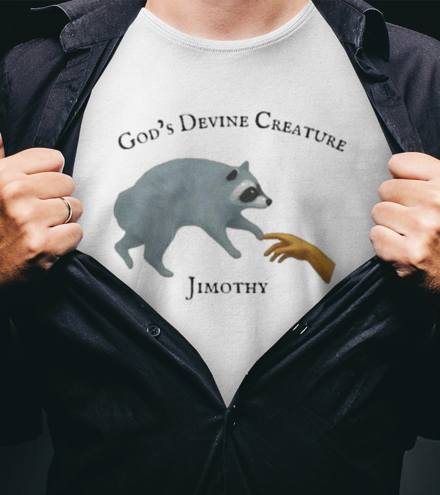 God's Divine Creature Raccoon Jimothy Meme Creation Of Adam T-Shirt