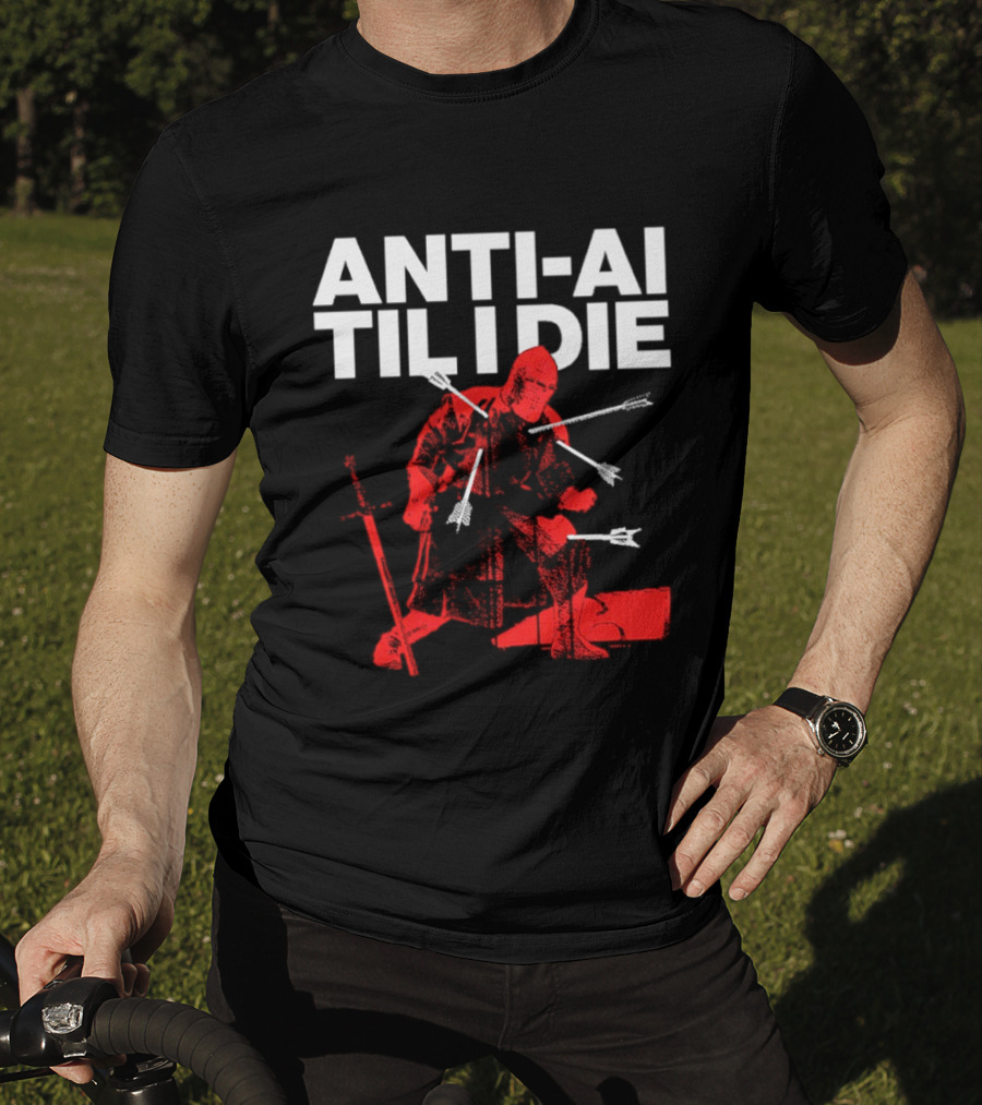 ANTI AI TIL I DIE Knight Pro Human Technology Protest T-Shirt