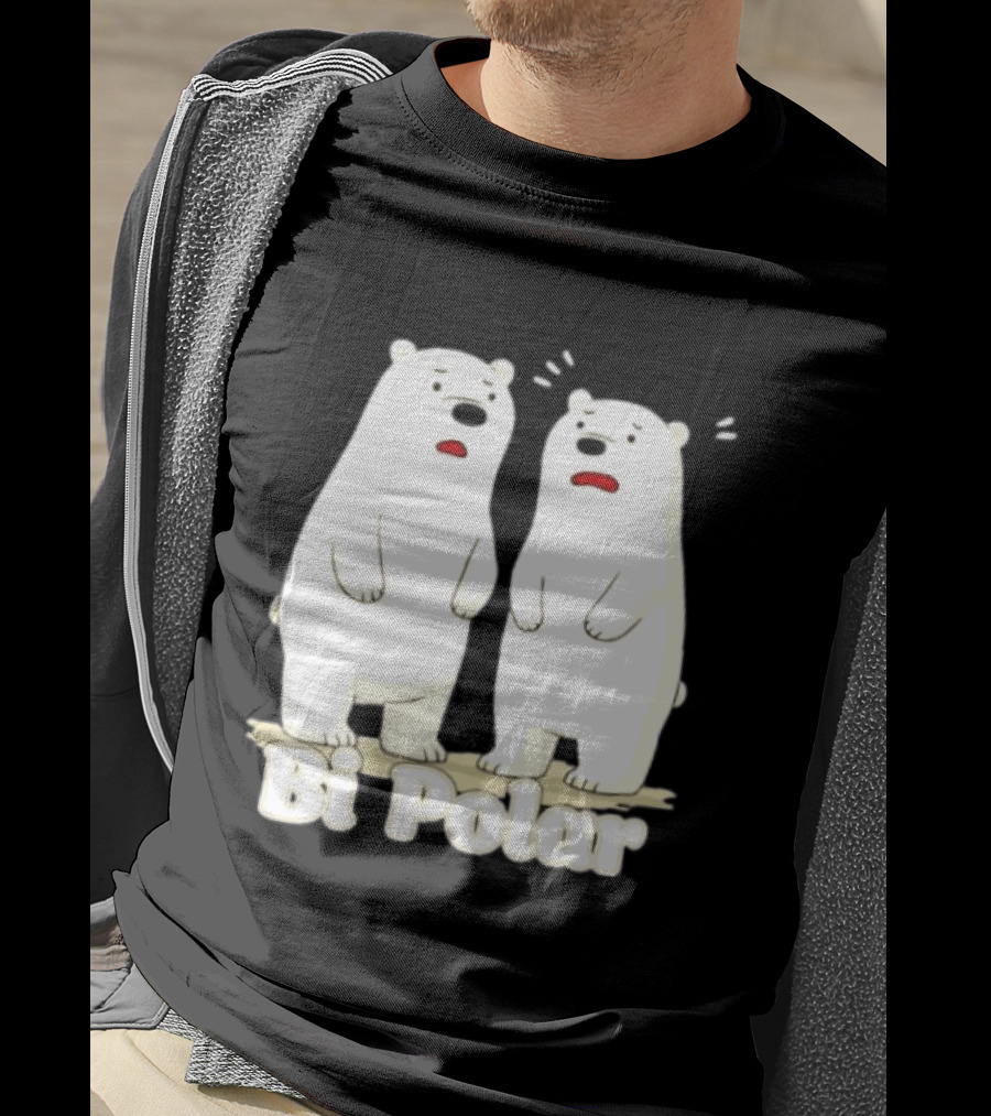 Bi Polar Polar Bears Bipolar Pun Animal Humor T-Shirt
