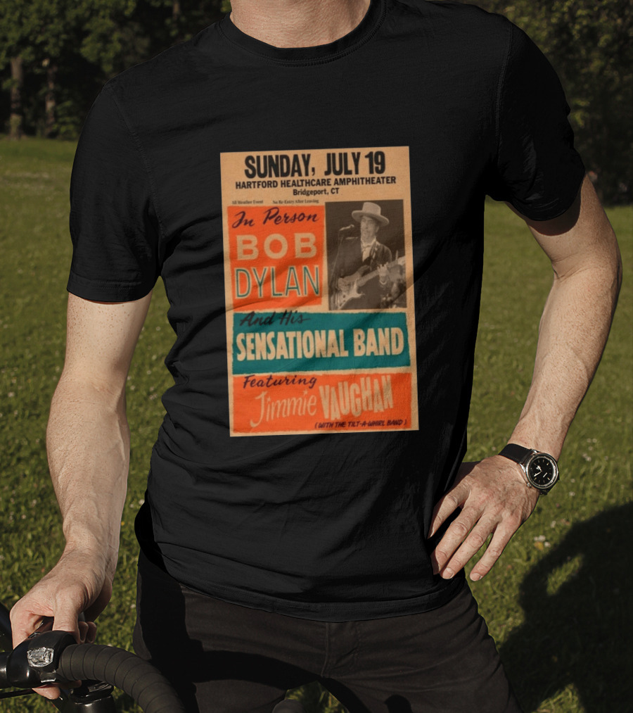 Sunday July 19 Bob Dylan Sensational Band Jimmie Vaughan Hartford HealthCare Amphitheater Bridgeport CT T-Shirt