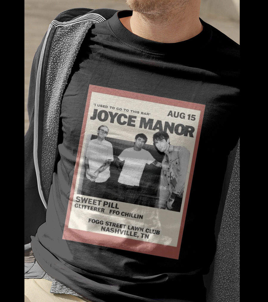Joyce Manor Aug 15 Nashville TN Sweet Pill Glitterer FFO Chillin T-Shirt