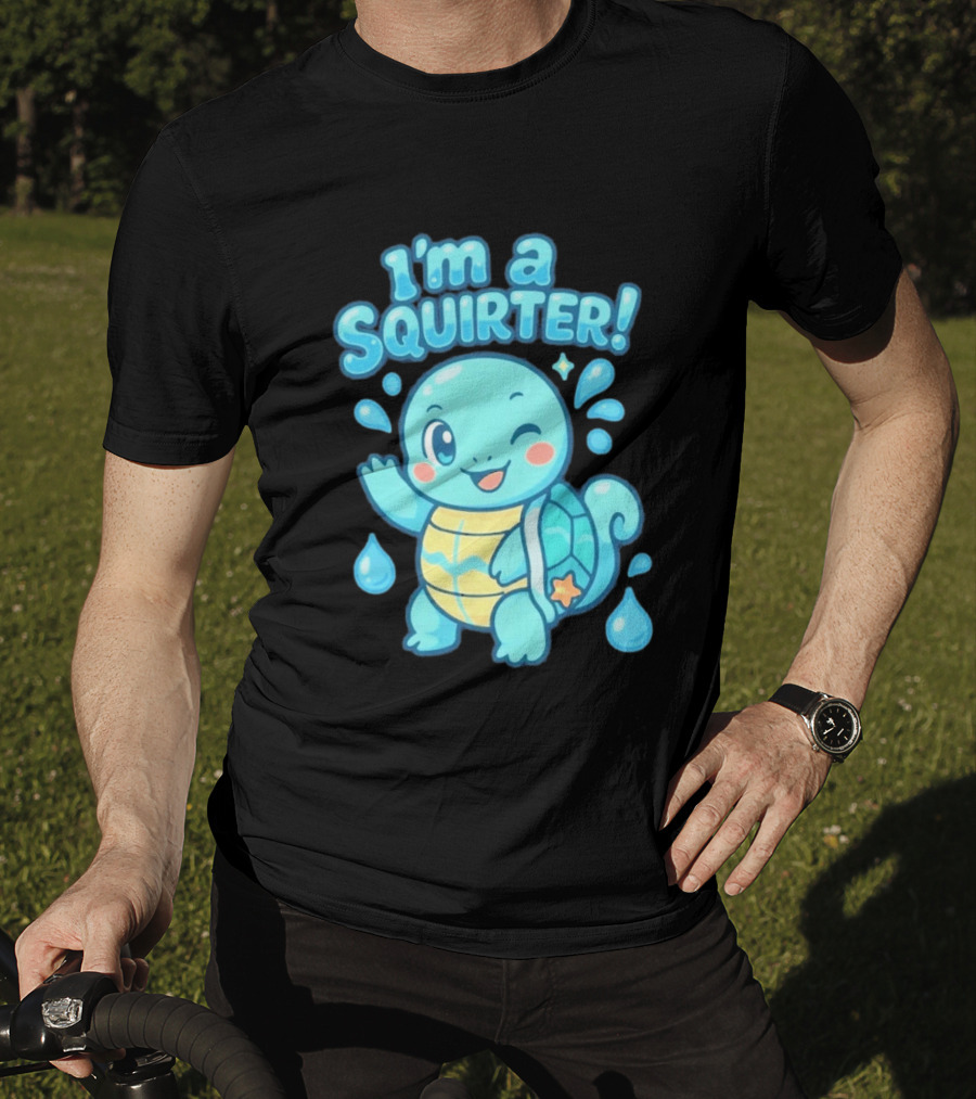 I'm A Squirter Cartoon Turtle Water Drops T-Shirt