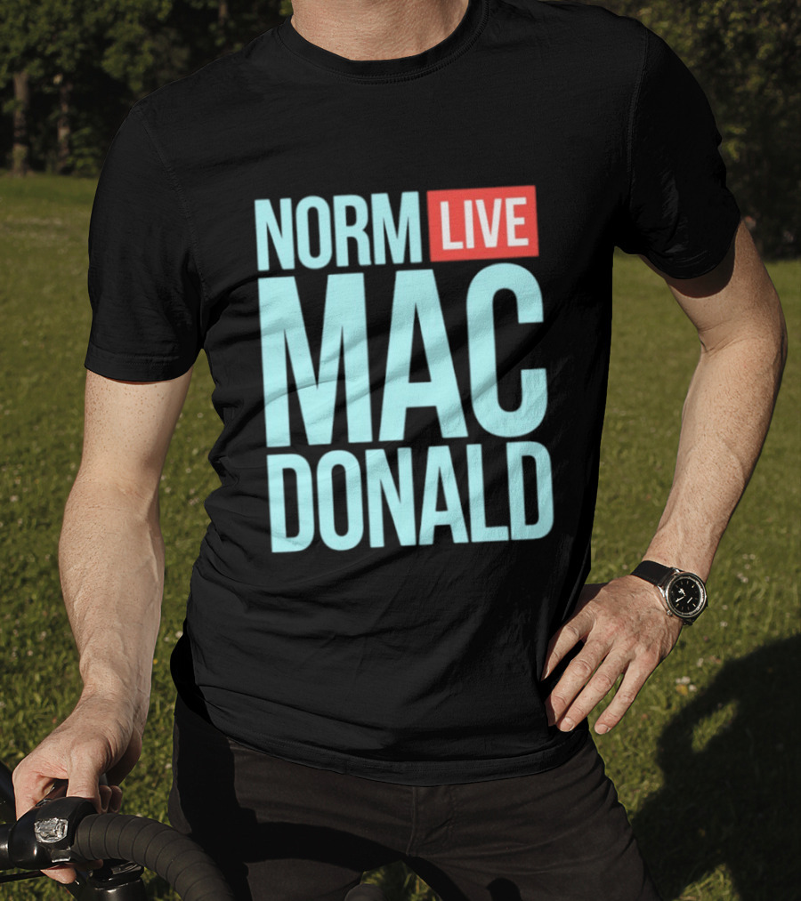 Norm Live Mac Donald Comedy Stand Up T-Shirt