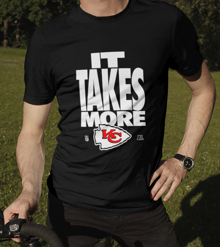 Kansas City Chiefs It Takes More KC Logo Training Camp AFC West Football T-Shirt