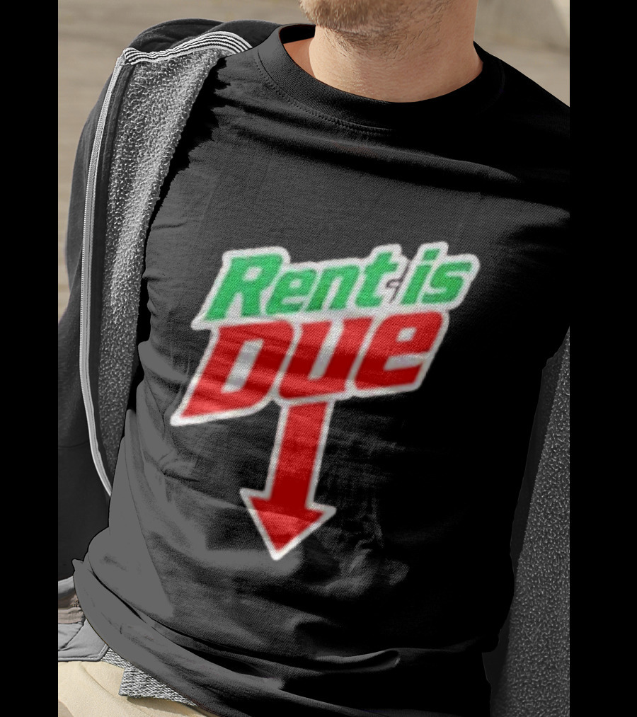 Rent Is Due Mountain Dew T-Shirt