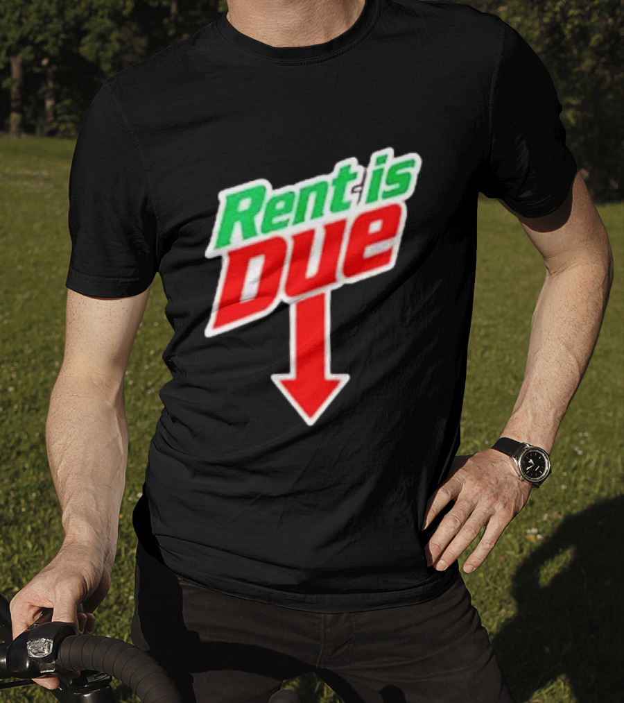 Rent Is Due Mountain Dew T-Shirt