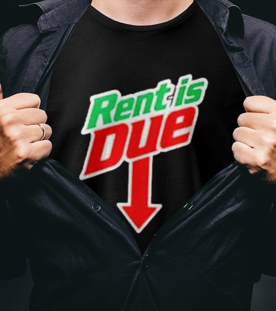 Rent Is Due Mountain Dew T-Shirt